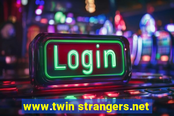 www.twin strangers.net